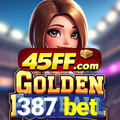 387 bet